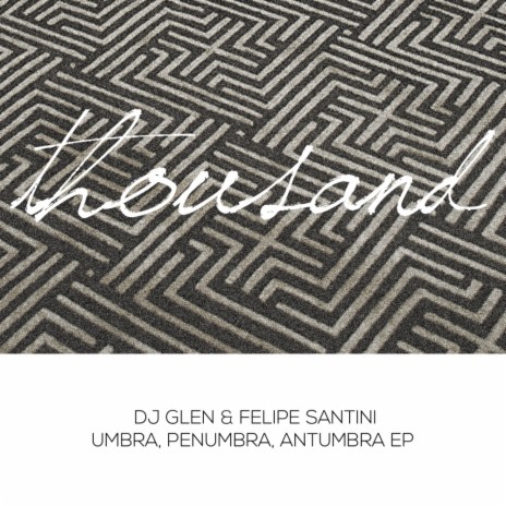 Penumbra (Original Mix) ft. Felipe Santini