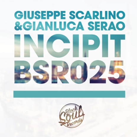 Incipit (Original Mix) ft. Gianluca Serao | Boomplay Music