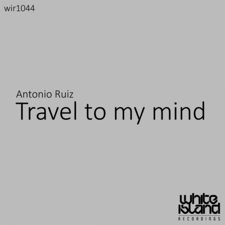 Travel To My Mind (Original Mix)