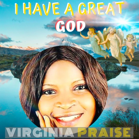 I Have a Great God