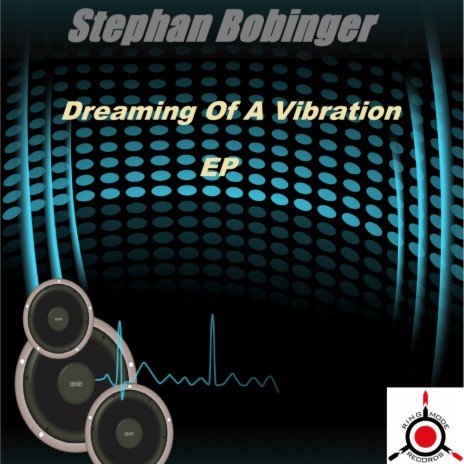 Dreaming Of A Vibration (Original Mix)