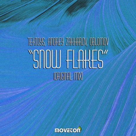 Snow Flakes (Original Mix) ft. Andrey Zakharov & Oblomov | Boomplay Music