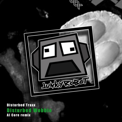 Disturbed Wobble (Al Core Remix) | Boomplay Music