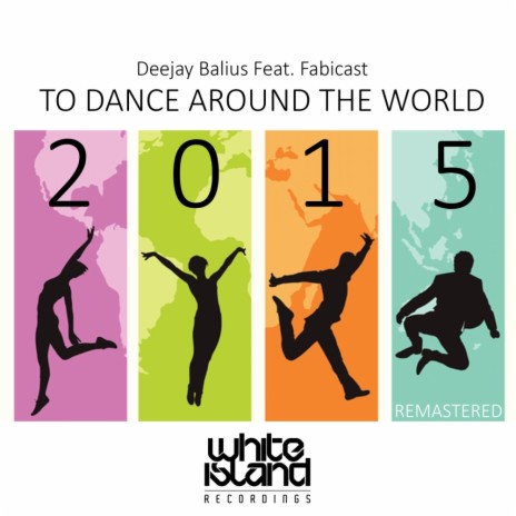 To Dance Around The World 2015 (Remastered) (Radio Edit) ft. Fabicast | Boomplay Music