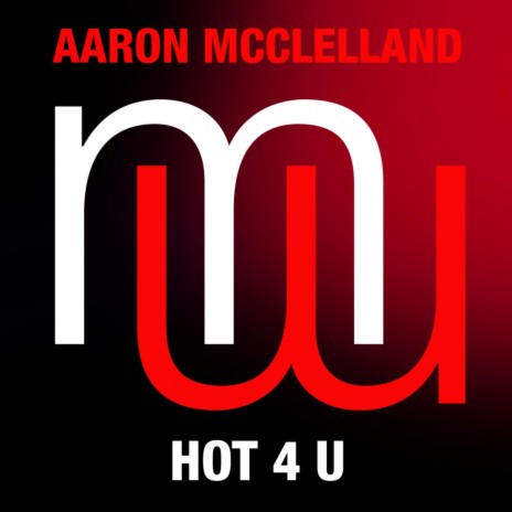 Hot 4 U (Original Mix)