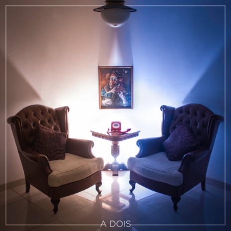 A Dois | Boomplay Music