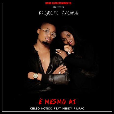 É Mesmo Aí ft. Kendy Pimpão | Boomplay Music