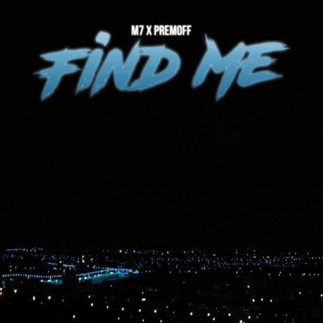 Find Me | Boomplay Music