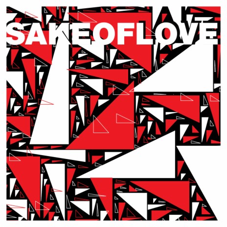 Sake Of Love | Boomplay Music