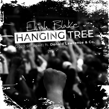 Hanging Tree (2020 Stripped) ft. Donald Lawrence & Co. | Boomplay Music
