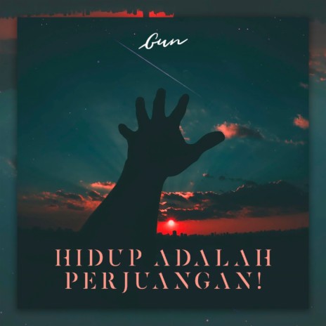 Hidup Adalah Perjuangan | Boomplay Music