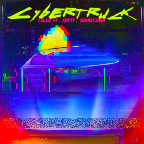 Cybertruck ft. Dotty & Sevastiana | Boomplay Music