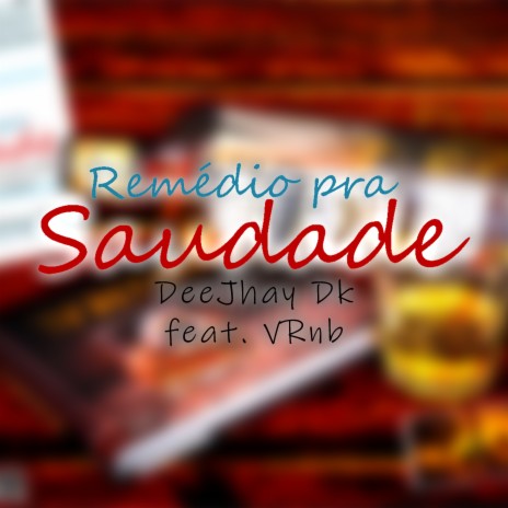 Remédio pra Saudade ft. VRnb | Boomplay Music