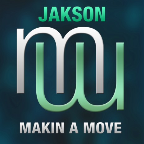 Makin A Move (Original Mix)