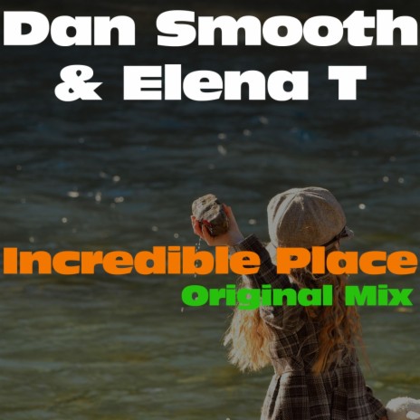 Incredible Place (Original Mix) ft. Elena T