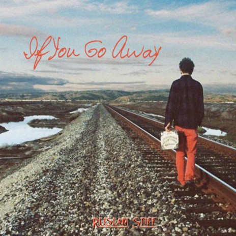 If You Go Away (Original Mix)