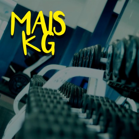 Mais Kg | Boomplay Music