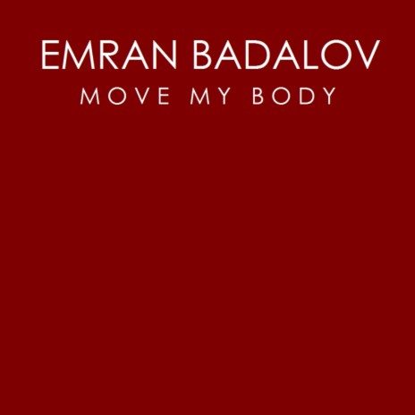 Move My Body (Original Mix)