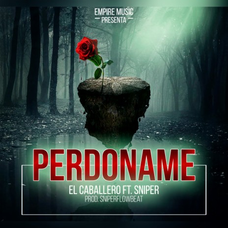 Perdoname ft. Sniper Hn | Boomplay Music