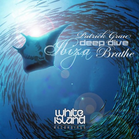 Breathe (Ibiza Deep Dive) (Original Mix)