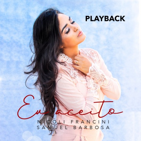 Eu Aceito (Playback) ft. Samuel Barbosa | Boomplay Music