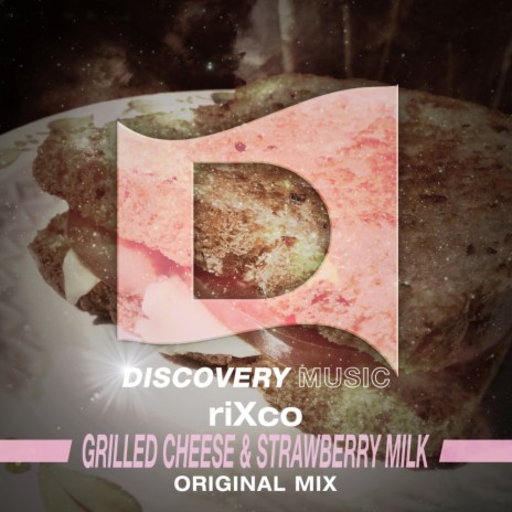 Grilled Cheese & Strawberry Milk (Original Mix)
