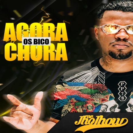 Agora os Bico Chora | Boomplay Music