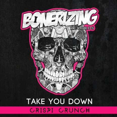 Take You Down (Original Mix) | Boomplay Music