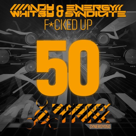 F*cked Up (Original Mix) ft. Energy Syndicate