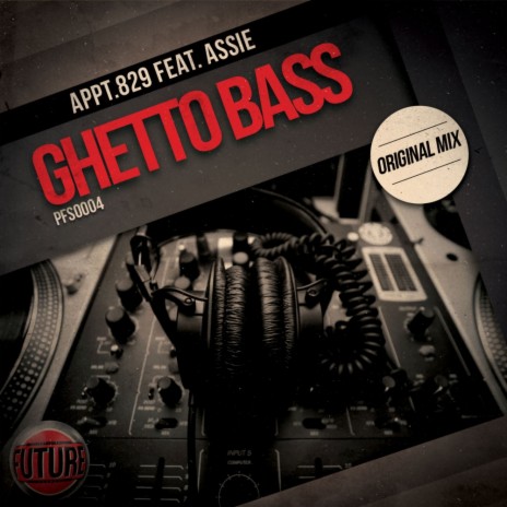 Ghetto Bass (Original Mix) ft. Assie | Boomplay Music
