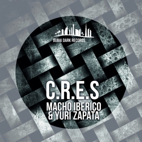 C.R.E.S. (Original Mix) ft. Macho Iberico