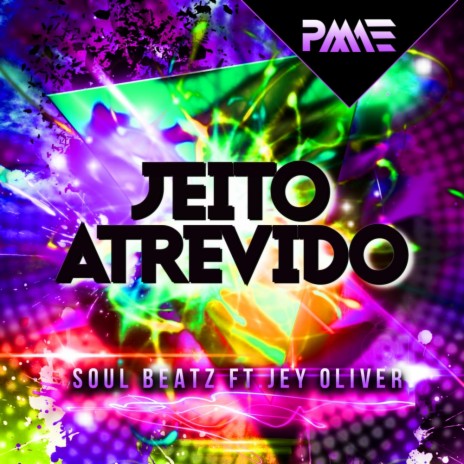 Jeito Atrevido (Radio Edit) ft. Jey Oliver | Boomplay Music