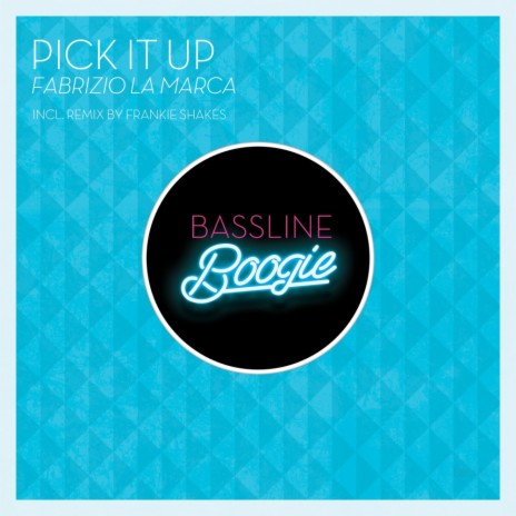 Pick It Up (Frankie Shakes Get Down Remix) | Boomplay Music