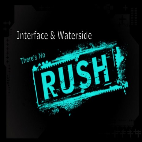 There's No Rush (Original Mix) ft. Waterside