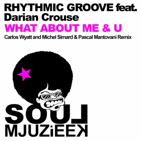 What About Me & U (Carlos Waytt Remix) ft. Darian Crouse | Boomplay Music