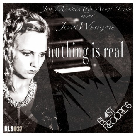Nothing Is Real (Extended Club) ft. Alex Tone & Joan Westgate