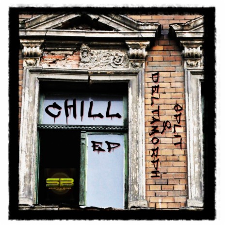 Chill (Original Mix) ft. Deltamorph