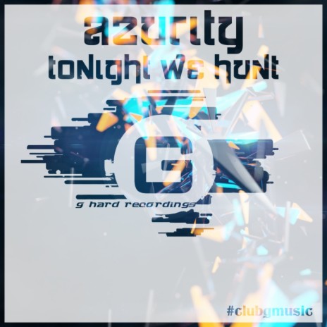 Tonight We Hunt (Original Mix) | Boomplay Music