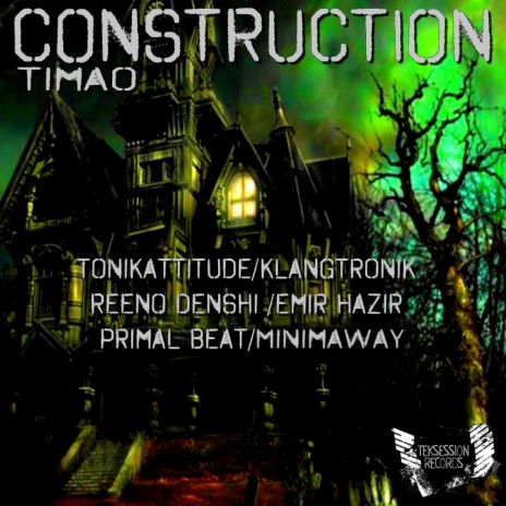 Construction (Klangtronik Remix)
