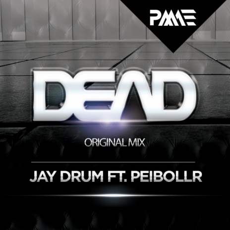 Dead (Original Mix) ft. Peibollr