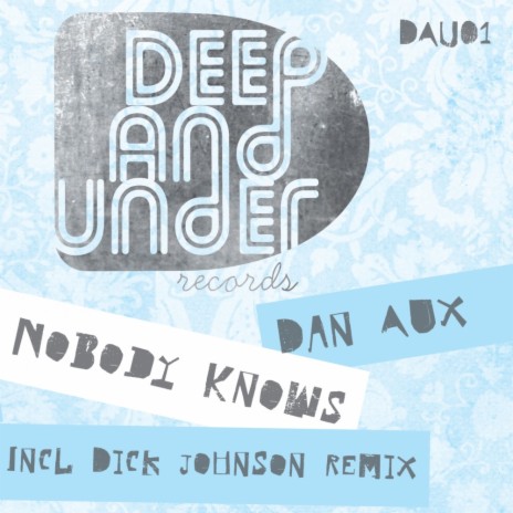 Nobody Knows (Dick Johnson Remix)