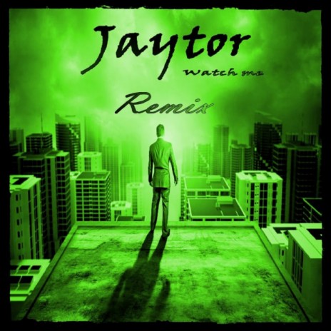 Watch Me (Jaytor's Deep Rework)