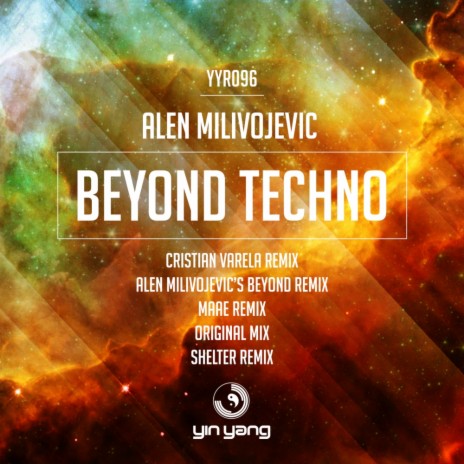 Beyond Techno (Alen Milivojevic's Beyond Remix)