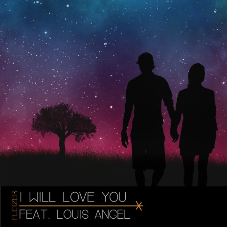 I Will Love You ft. Louis Angel | Boomplay Music