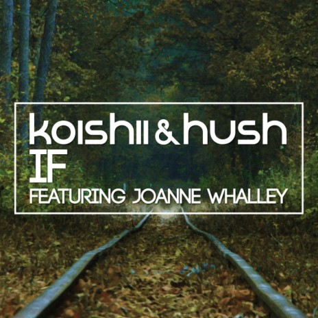 If (Original Edit) ft. Joanne Whalley | Boomplay Music