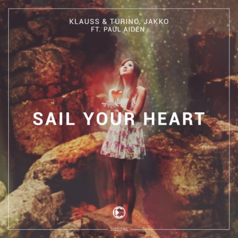 Sail Your Heart (Original Mix) ft. Turino, Jakko & Paul Aiden