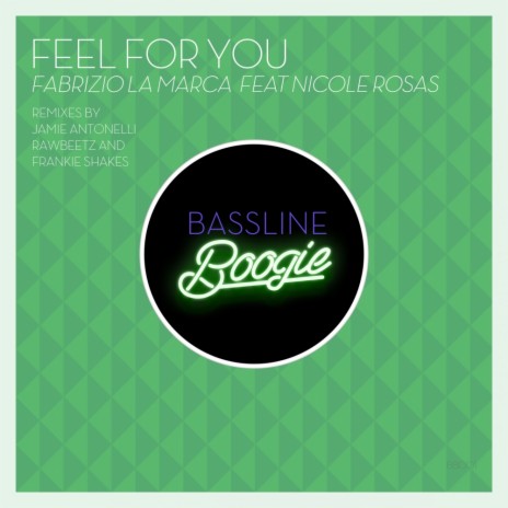 Feel For You (Frankie Shakes Remix) ft. Nicole Rosas
