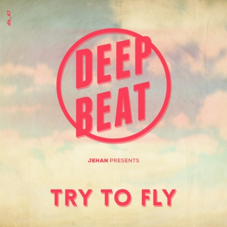 Try To Fly (Original Mix)