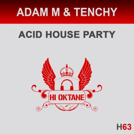 Acid House Party (Original Mix) ft. Tenchy