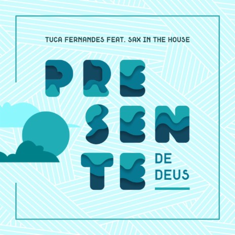 Presente de Deus (Remix) ft. Sax In The House | Boomplay Music